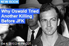 Why Oswald Tried Another Killing Before JFK