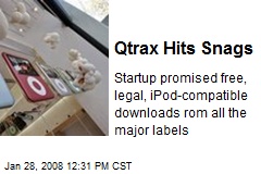 Qtrax Hits Snags