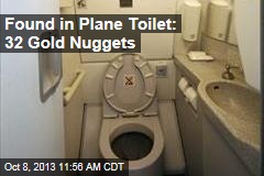 Found in Plane Toilet: 32 Gold Nuggets