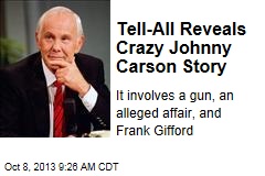 Tell-All Reveals Crazy Johnny Carson Story