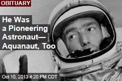 He Was a Pioneering Astronaut&mdash; Aquanaut, Too
