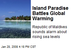 Island Paradise Battles Global Warming