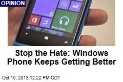 Stop the Hate: Windows Phone Keeps Getting Better