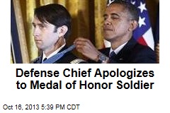 Defense Chief Apologizes to Medal of Honor Soldier