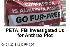 PETA: FBI Investigated Us for Anthrax Plot