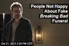 People Not Happy About Fake Breaking Bad Funeral