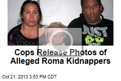 Cops Release Photos of Alleged Roma Kidnappers