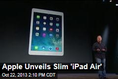 Apple Unveils Slim &#39;iPad Air&#39;