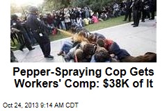 Pepper-Spraying Cop Gets Workers&#39; Comp: $38K of It