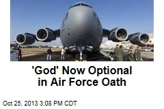 &#39;God&#39; Now Optional in Air Force Oath