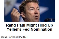 Rand Paul Might Hold Up Yellen&#39;s Fed Nomination