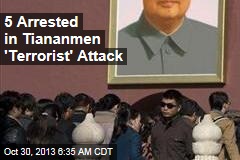 5 Arrested in Tiananmen &#39;Terrorist&#39; Attack