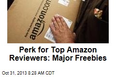 Perk for Top Amazon Reviewers: Major Freebies