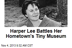 Harper Lee Battles Her Hometown&#39;s Tiny Museum
