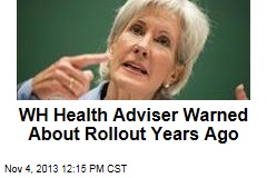 WH Health Adviser Warned About Rollout Years Ago