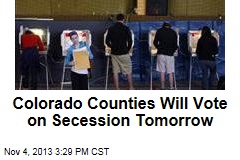 Colorado Counties Will Vote on Secession Tomorrow