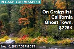 On Craigslist: California Ghost Town, $225K