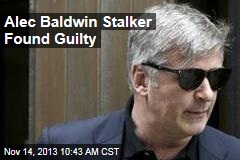 Alec Baldwin Stalker Found Guilty