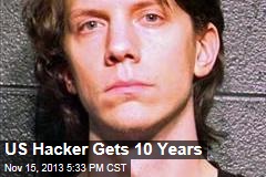 US Hacker Gets 10 Years