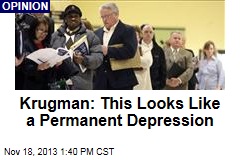 Krugman: This Looks Like a Permanent Depression