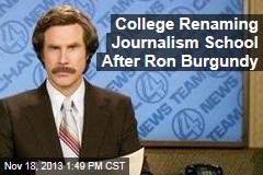 College Renaming Journalism School After Ron Burgundy