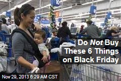 Do Not Buy These 6 Things on Black Friday