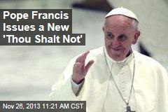 Pope Francis Issues a New &#39;Thou Shalt Not&#39;