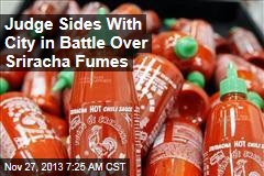 Judge Sides With City in Battle Over Sriracha Fumes