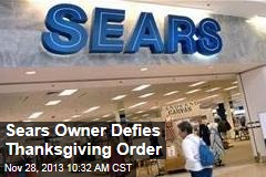 Sears Owner Defies Thanksgiving Order