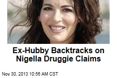 Ex-Hubby Backtracks on Nigella Druggie Claims