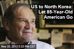 US to North Korea: Let 85-Year-Old American Go