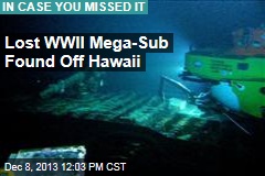 Lost WW2 Mega-Sub Found Off Hawaii