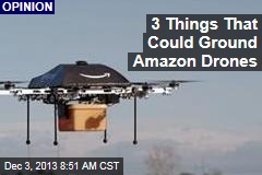 3 Things That Could Ground Amazon Drones