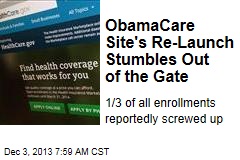 ObamaCare Site&#39;s Re-Launch Stumbles Out of the Gate
