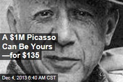 A $1M Picasso Can Be Yours &mdash;for $135