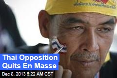 Thai Opposition Quits En Masse