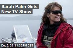 Sarah Palin Gets New TV Show