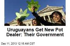 Uruguayans Get New Pot Dealer: Their Government