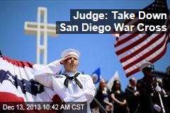 Judge: Take Down San Diego War Cross