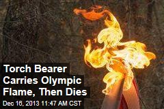Torch Bearer Carries Olympic Flame, Then Dies