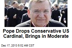 Pope Drops Conservative US Cardinal, Brings in Moderate