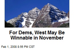 For Dems, West May Be Winnable in November