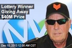 Lottery Winner Gives $40M Prize to Charity