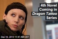 4th Novel Coming in Dragon Tattoo Series