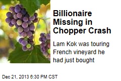 Billionaire Missing in Chopper Crash
