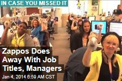 Zappos Does Away With Job Titles, Managers