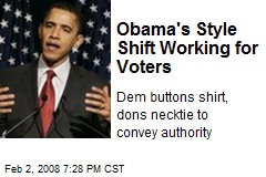 Obama's Style Shift Working for Voters