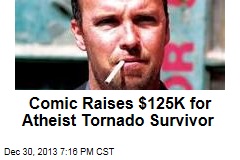 Comic Raises $125K for Atheist Tornado Survivor