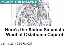 Here&#39;s the Statue Satanists Want at the Okla. Capitol