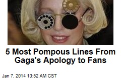 5 Most Pompous Lines From Gaga&#39;s Apology to Fans